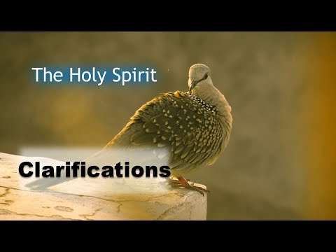 Clarifications About the Holy Spirit