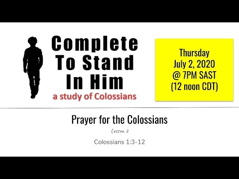 Complete To Stand In Him: Prayer for the Colossians