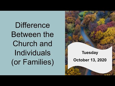 Difference Between the Church and the Individual (or Family)