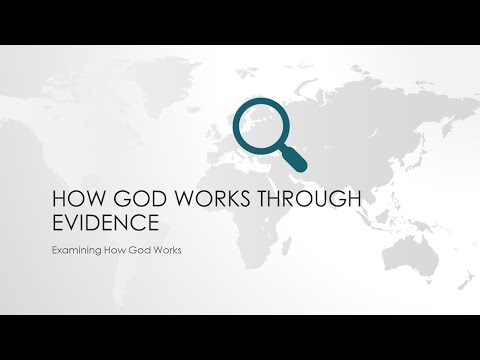 How God Works Through Evidence