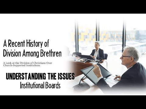 A Recent History of Division Among Brethren: Institutional Boards