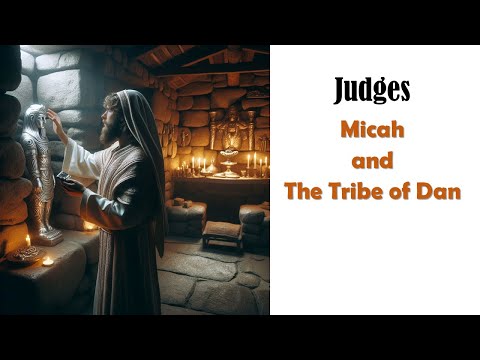 Micah and the Tribe of Dan