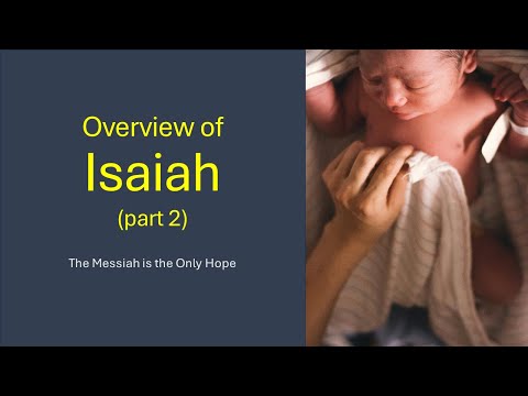 Overview of Isaiah (part 2)