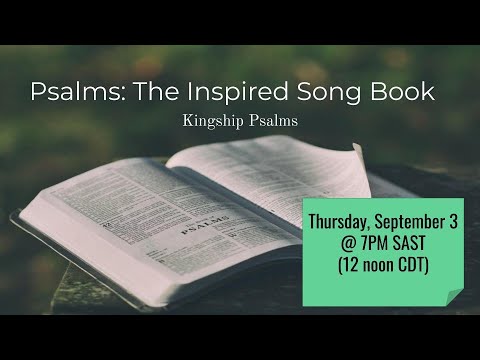 Psalms: The Inspired Song Book - Kingship (Royal) Psalms