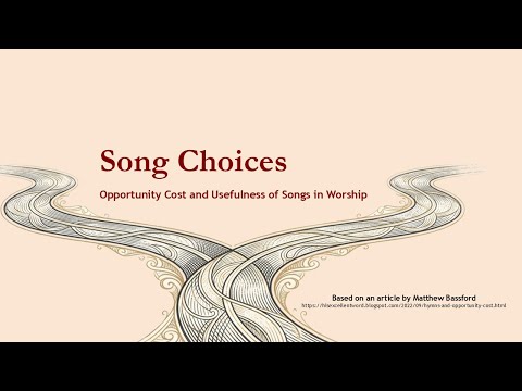 Song Choices: Opportunity Cost of Songs in Worship