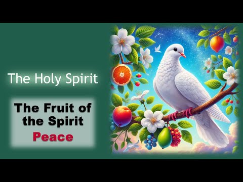 The Fruit of the Spirit: Peace
