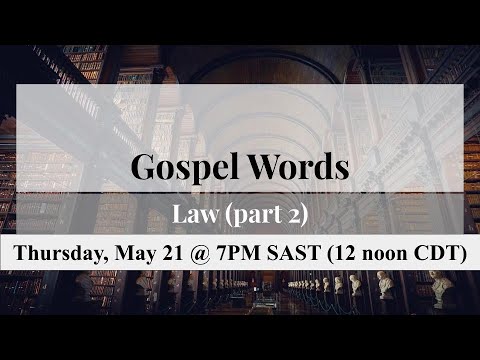 The Gospel of Christ: Gospel Words: Law (part 2)