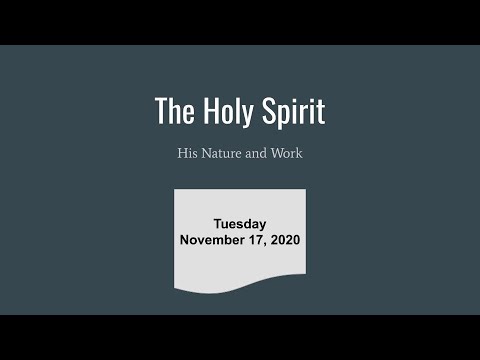 The Holy Spirit: His Nature and Work (Part 1)