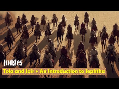 Tola and Jair (Plus An Introduction to Jephtha)