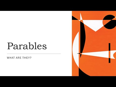 Parables: What Are They?